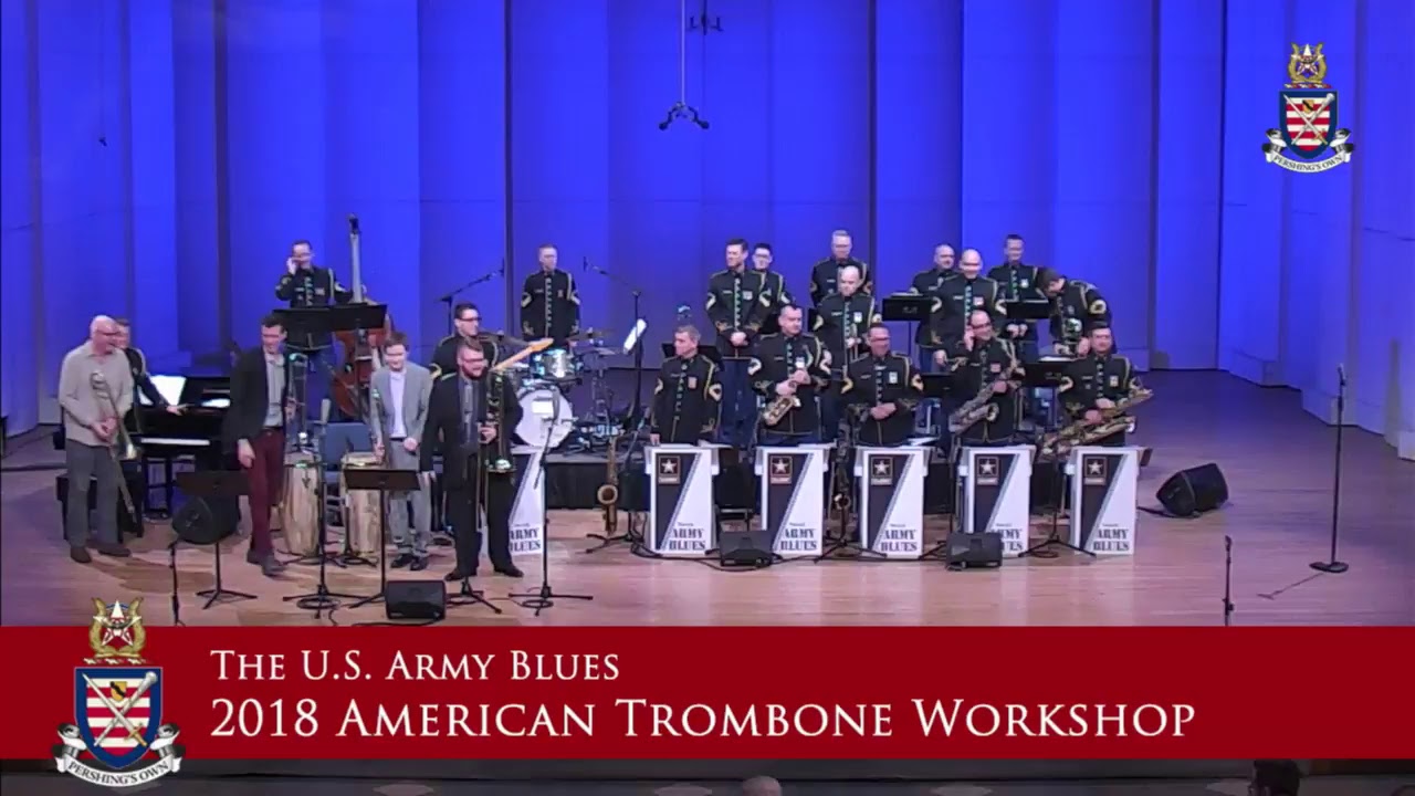 2018 American Trombone Workshop - The U.S. Army Blues