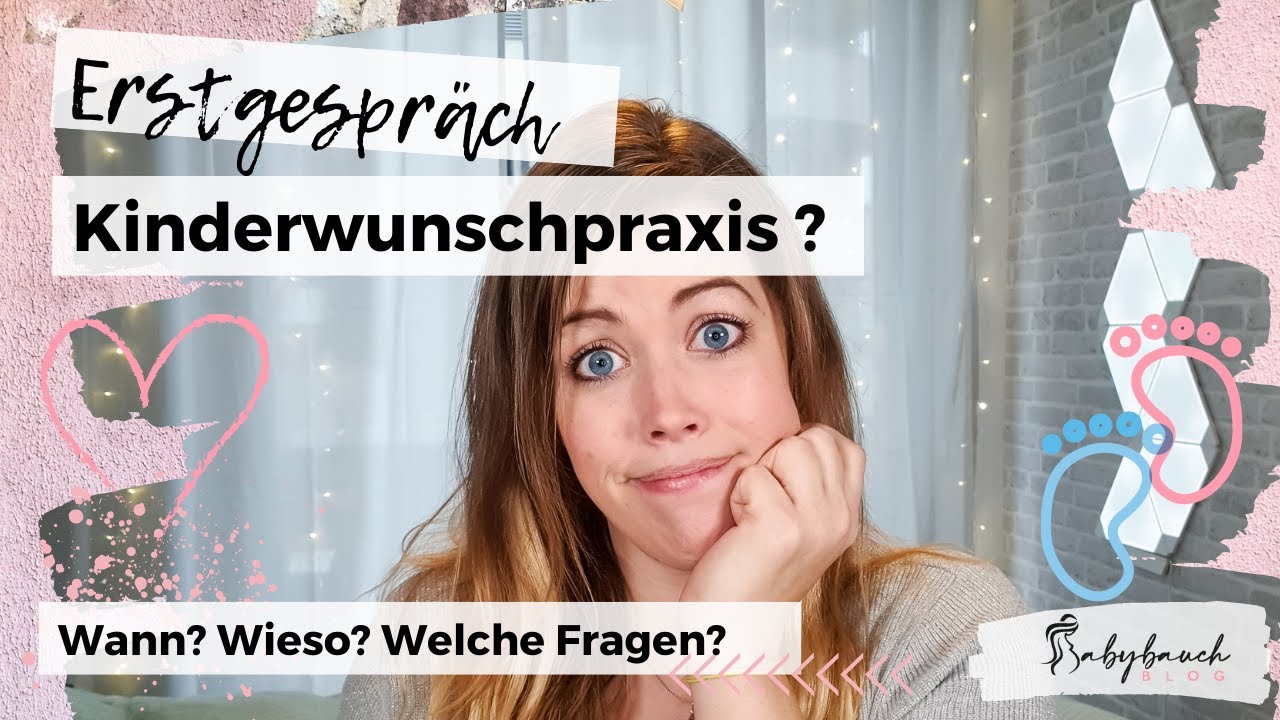Kinderwunschbehandlung - Erstgespräch: Wann? Was passiert? Was fragen? Tipps und Erfahrungen