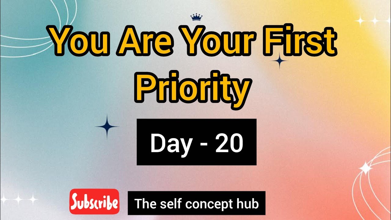 Day 20 - You Are Your First Priority 🌼