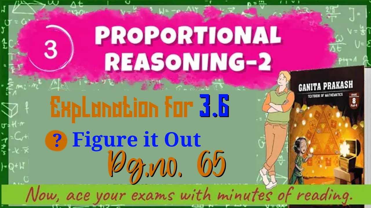 Ch-3 PROPORTIONAL REASONING-2  | Explanation for 3.6 & Figure it Out Pg.no. 65
