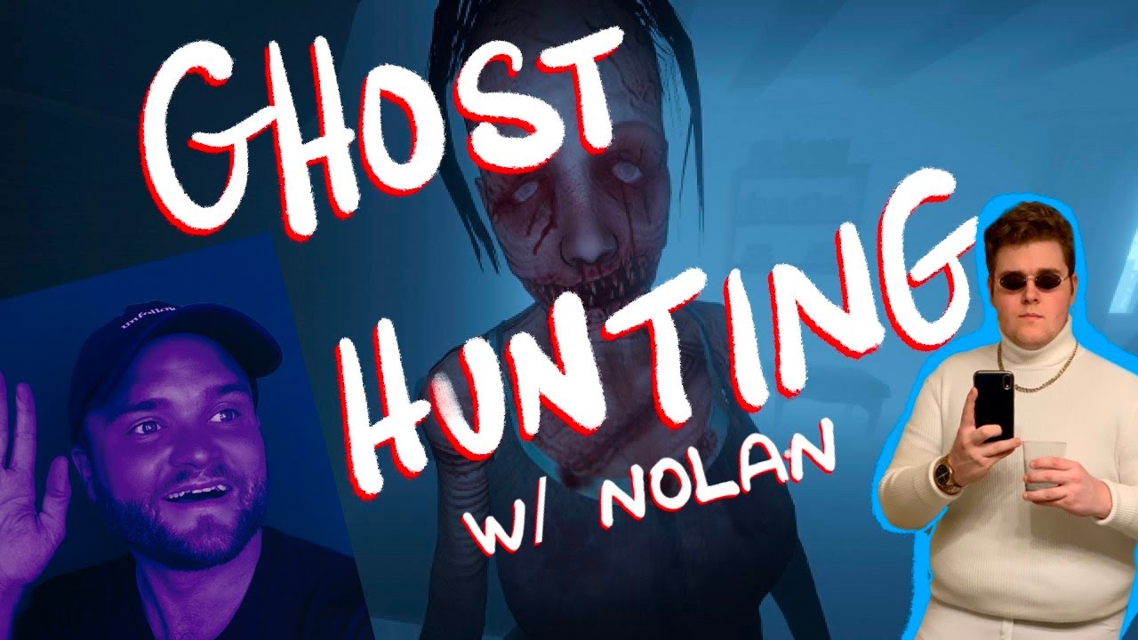 GHOST HUNTING W/ NOLAN ROSEBOROUGH (phasmophobia)