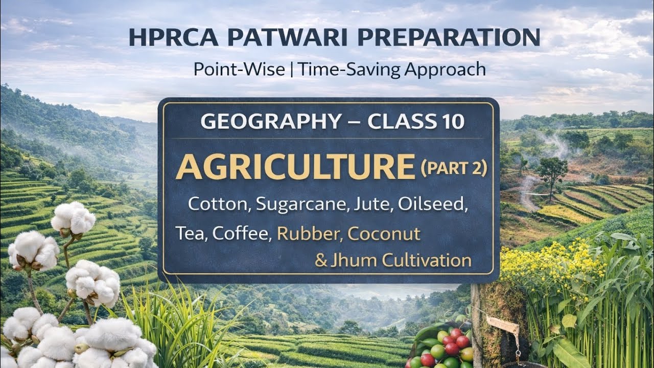 Cotton, Sugarcane, Jute, Tea, Coffee | Agriculture Class 10 (Part 2) | HPRCA Patwari Series #patwari