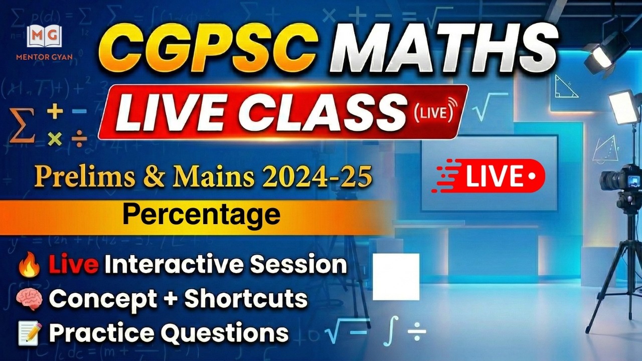🚀 CGPSC 2025 | 📊 Live Maths Class | Percentage – Part 7 🔥