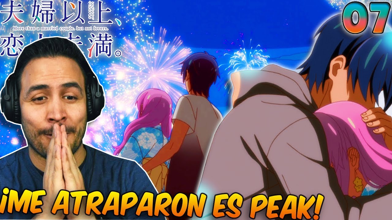 😍¿PEAK ROMCOM?-Fuufu Ijou Koibito Miman CAP 07 REACCION+RESEÑA