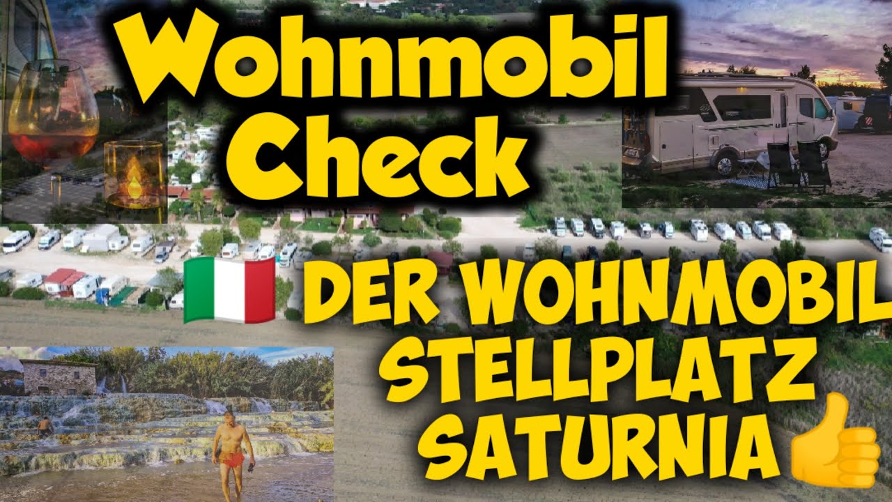 🇮🇹👍Wohnmobil Stellplatz Check: Der Wohnmobilstellplatz Saturnia/Grosseto in der südlichen Toskana🇮🇹