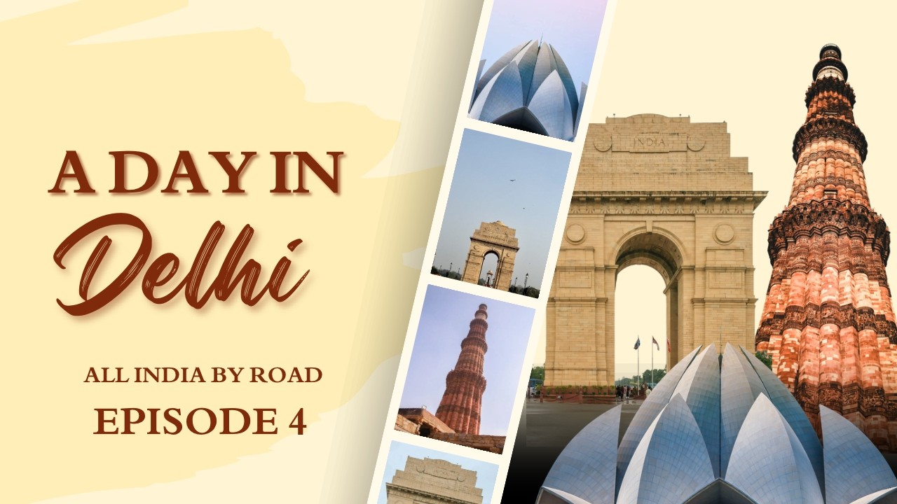 Delhi in a Day | India Gate, Lotus temple & Qutub Minar | All india by road | Hyd to Kashmir ep 4