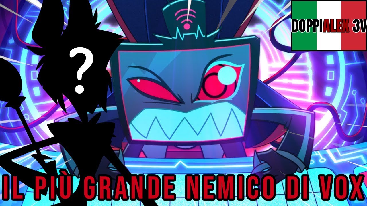 IL PIÙ GRANDE NEMICO DI VOX (Hazbin Hotel)
