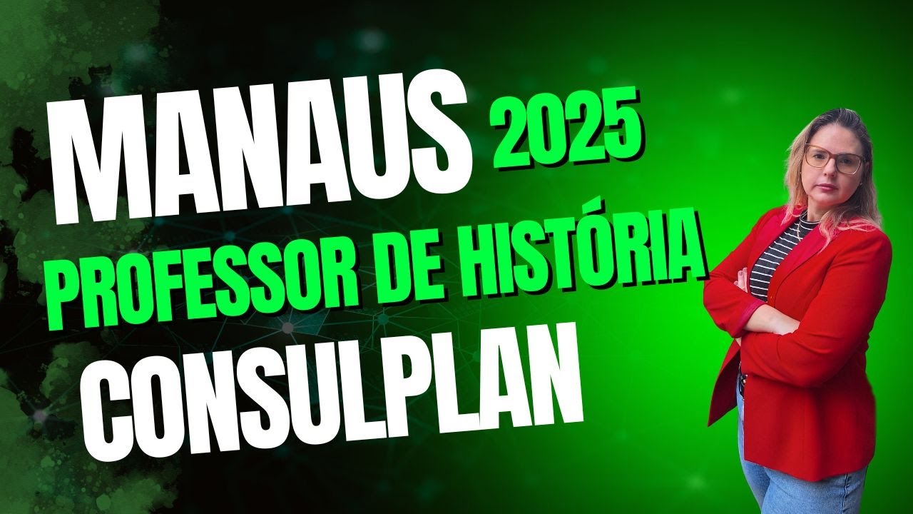 Concurso Manaus - Banca Consulplan - Professor de História