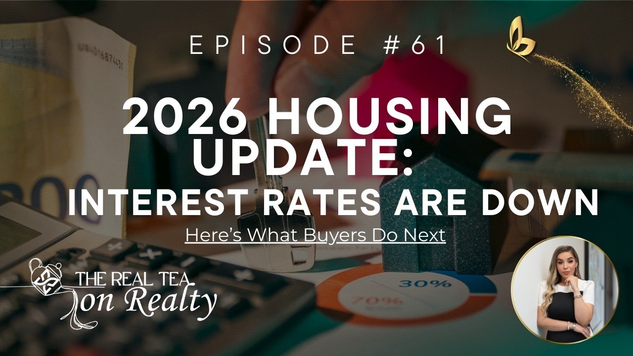 2026 Housing Update: Interest Rates Are Down &mdash; Here&rsquo;s What Buyers Do Next