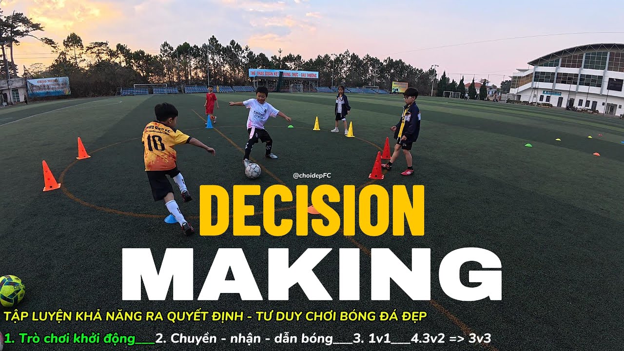 Giúp trẻ U9 học cách Ra quyết định thông minh - Decision Making