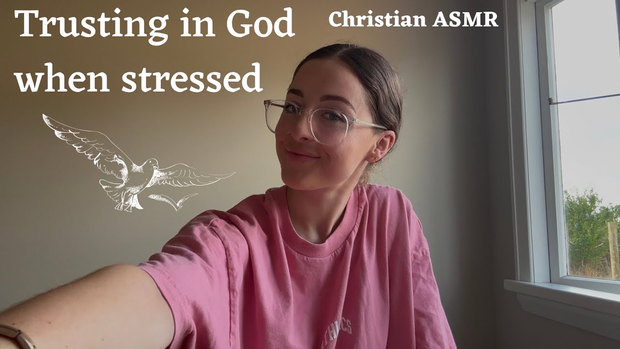 Biblical Affirmations for trusting God when stressed + life update | Christian ASMR
