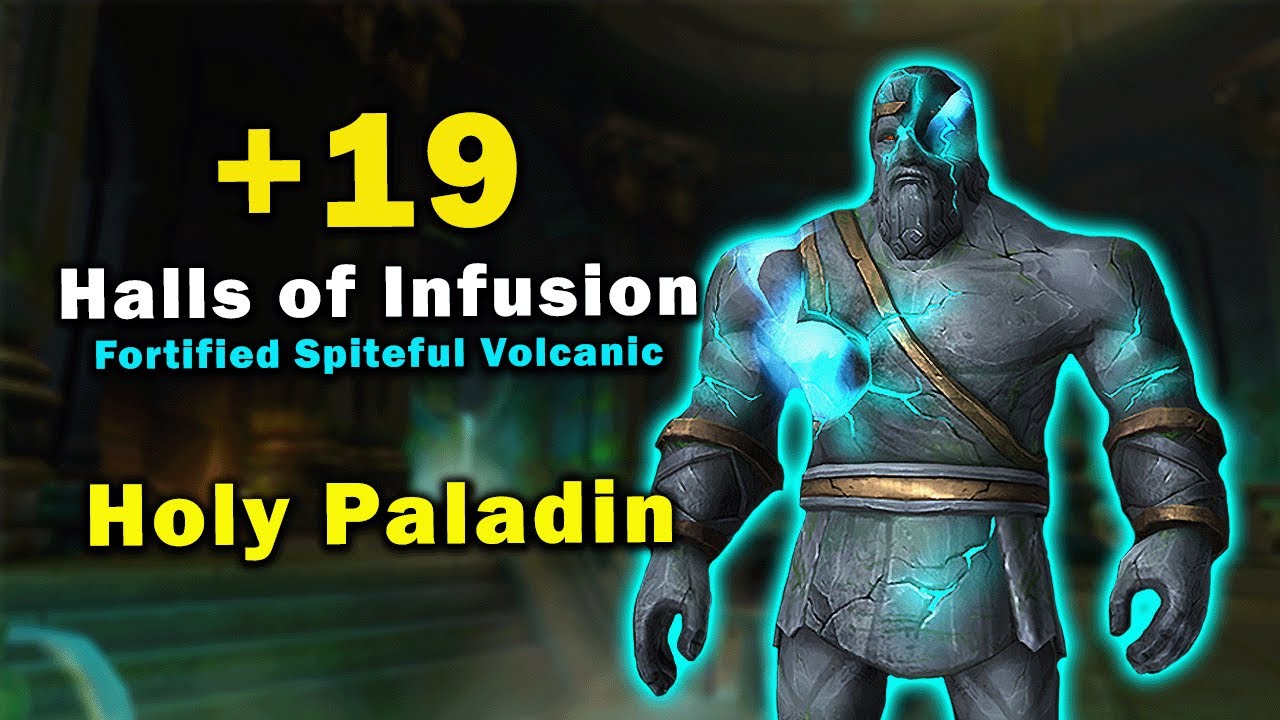 +19 Halls of Infusion - Fortified Spiteful Volcanic | DF S4 Holy Paladin POV