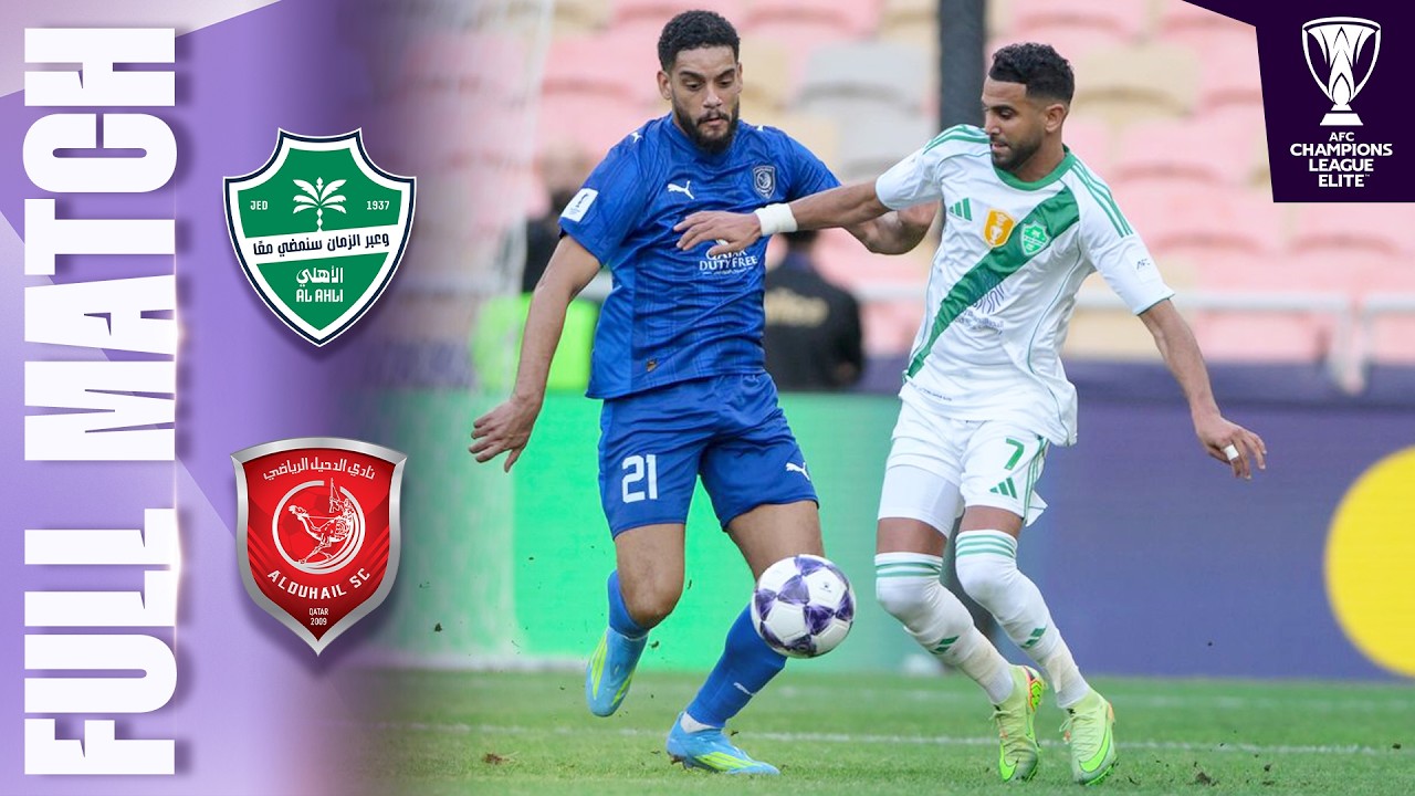 Al Ahli Saudi FC 🇸🇦 vs Al Duhail 🇶🇦 | Full Match | Round of 16 &ndash; AFC Champions League Elite&trade; 2025/26