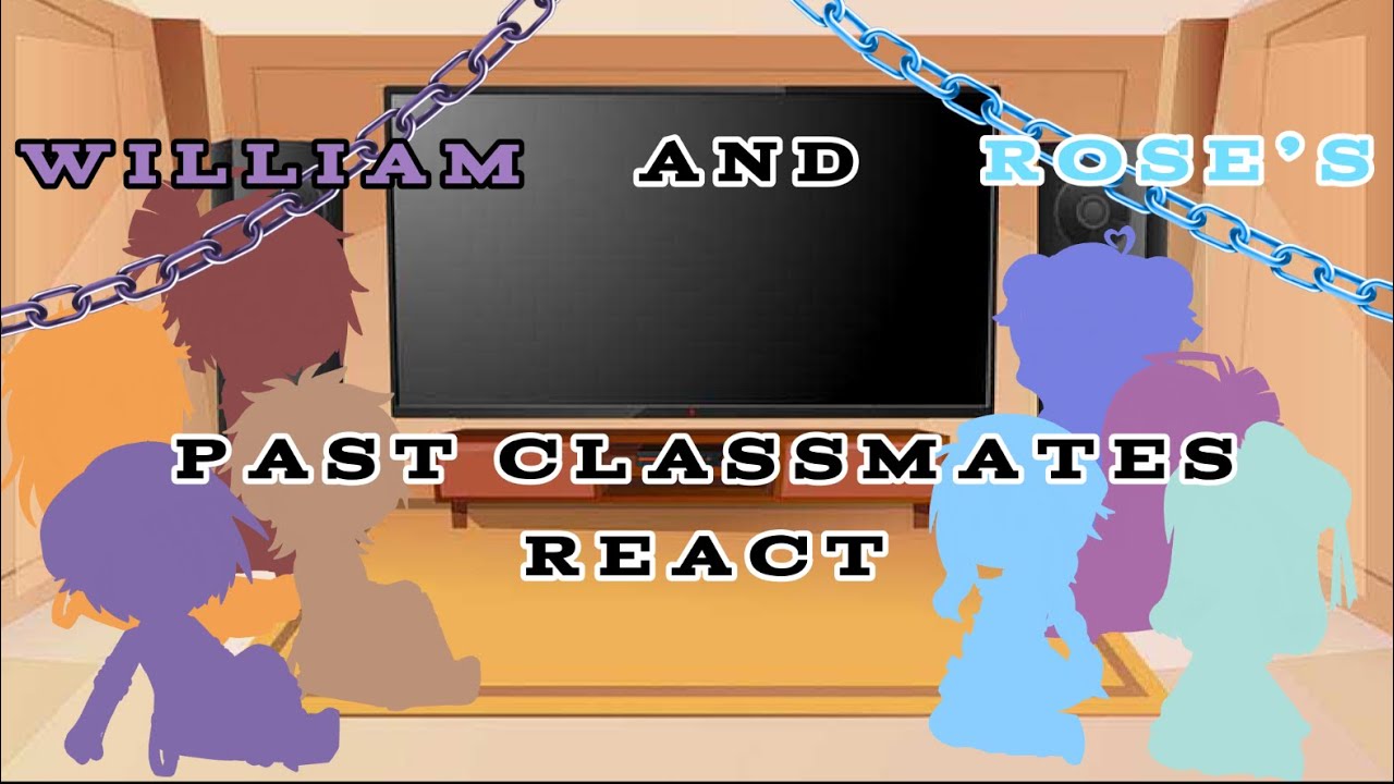 William and Rose’s Past Classmates React to Afton Family Memes ・ My AU ・ GachaClub