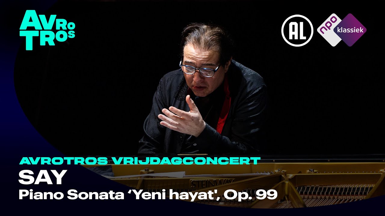 Say: Piano Sonata ‘Yeni hayat', Op. 99 - Fazil Say - Live concert HD