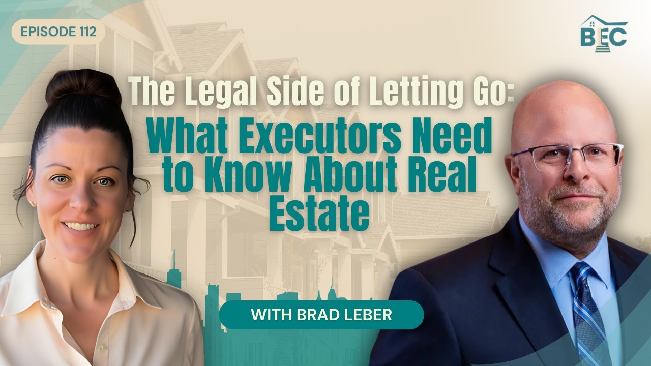The Legal Side of Letting Go: What Executors Need to Know About Real Estate