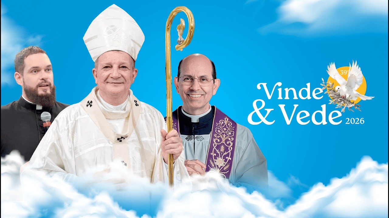 39º Vinde e Vede 2026 - Em Cristo somos um | 4º Dia