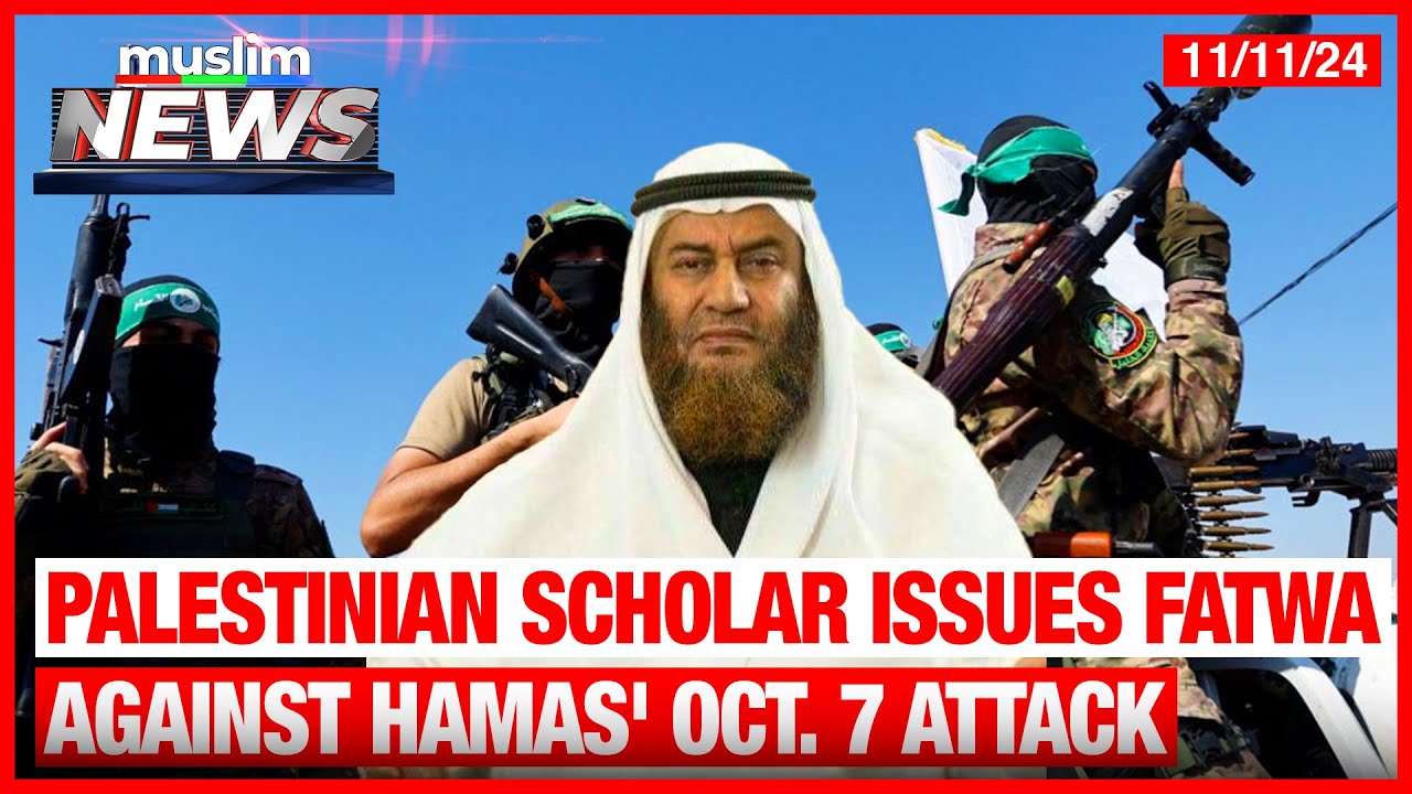 Palestinian Scholar Issues Fatwa Against Hamas&rsquo; Oct  7 Attack