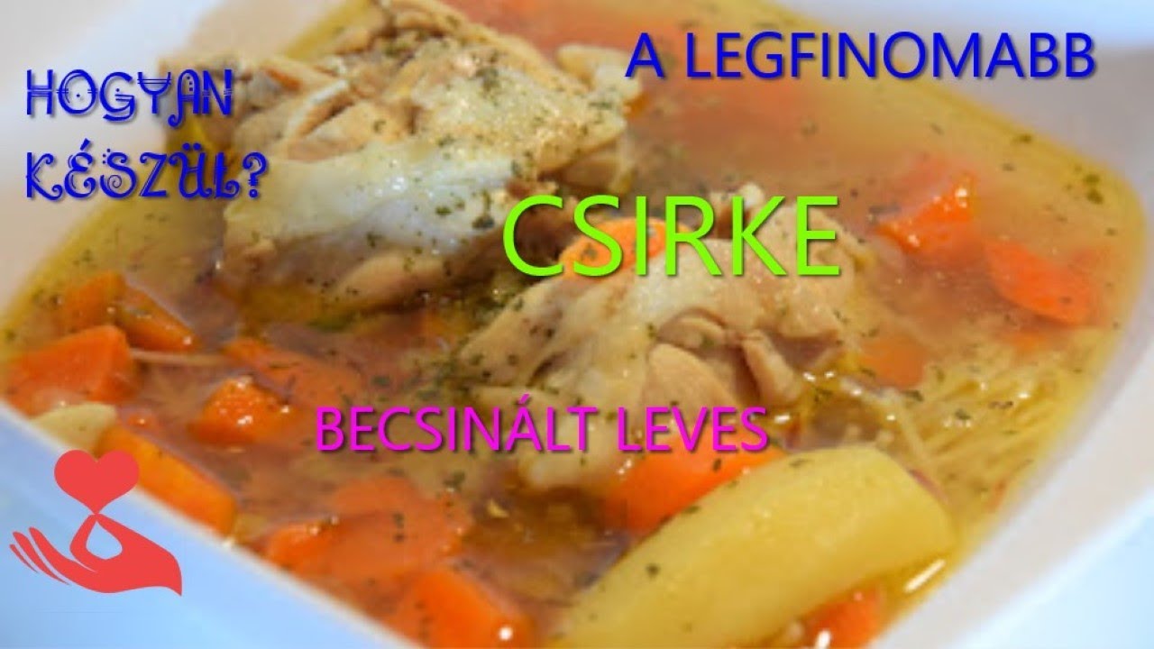 #Hogyan kell főzni #csirke #becsinált levest(csirke farhát)csontos húsból?
