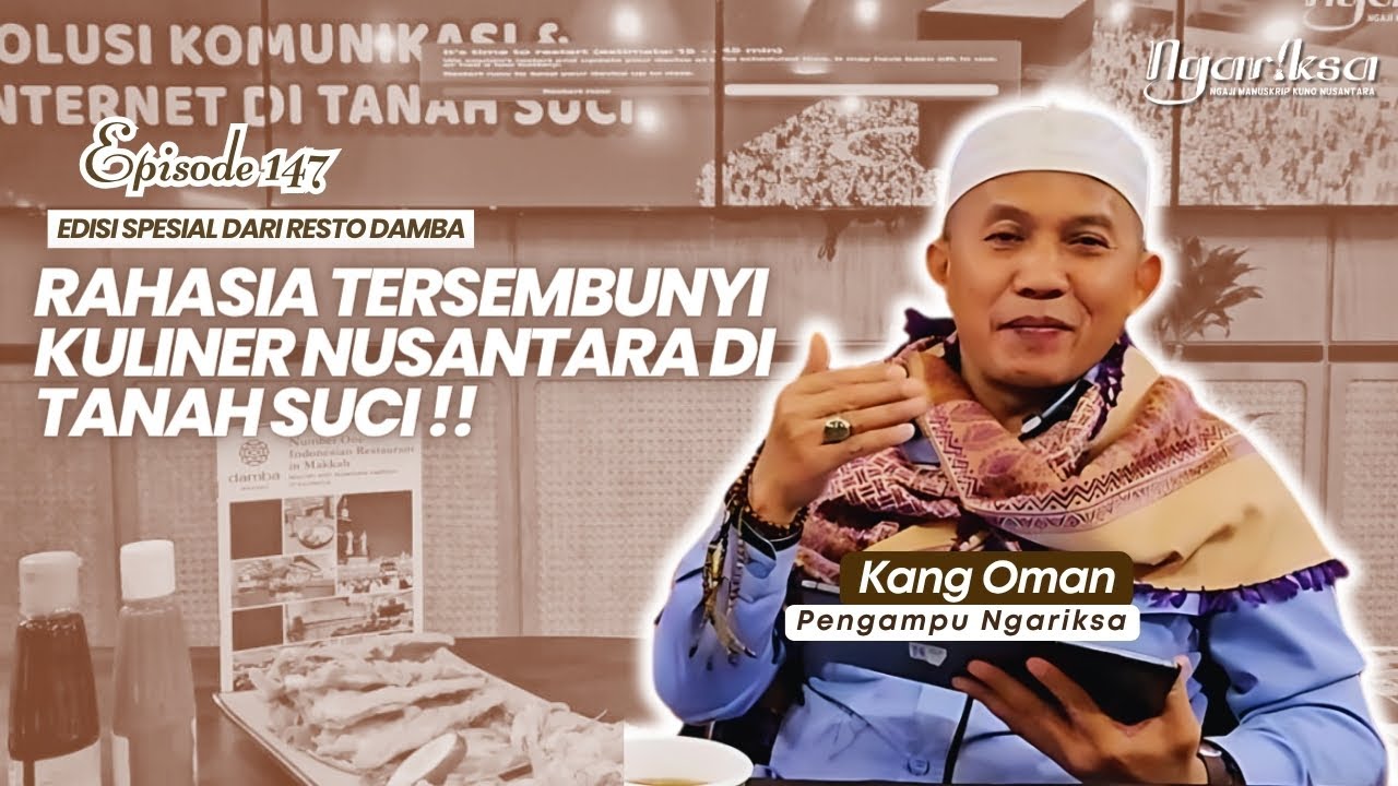 Ngariksa 147 | Jejak Kuliner Jamaah Haji Nusantara | Kang Oman