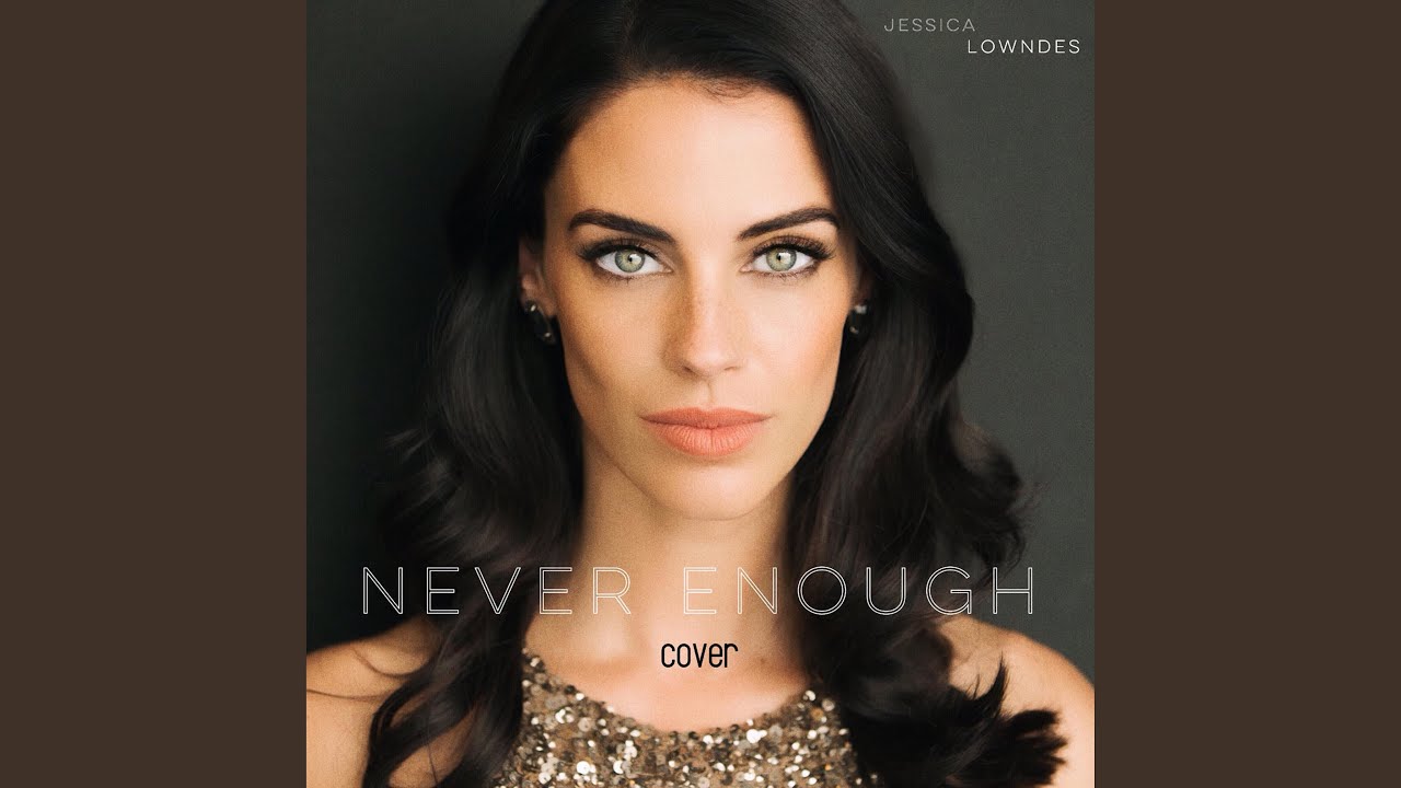 Never Enough