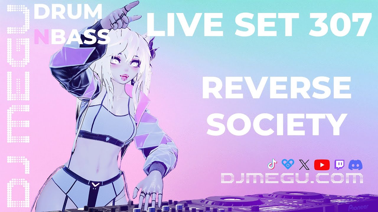 [VRDJ] Reverse Society - DJ Megu - #DnB - #VRChat - 2025/12/13 - Set 307