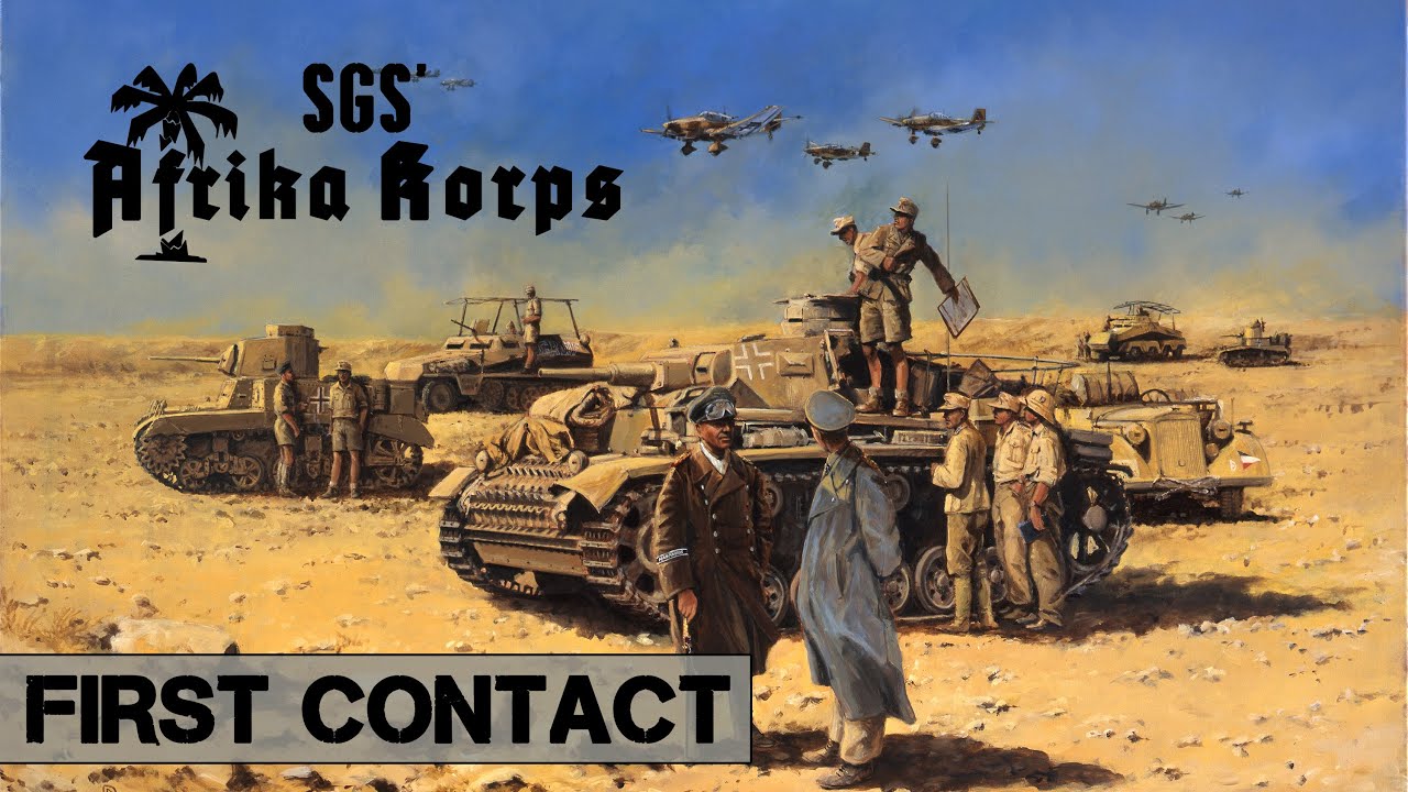 [FR] SGS Afrika Korps - First Contact - A la poursuite du renard du désert