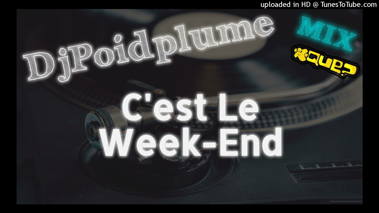 DjPoiDpLuMe - C'est Le Week-End