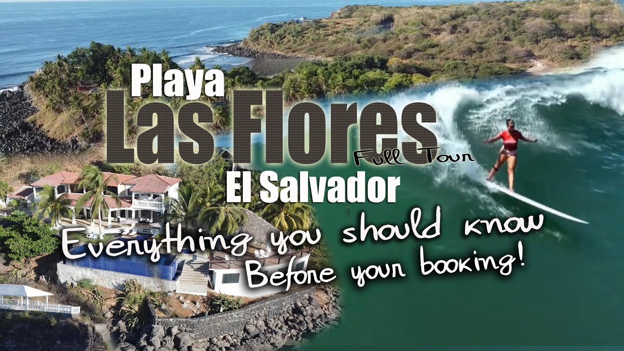 Before your next SURF TRIP in PLAYA LAS FLORES, The Wild East of EL SALVADOR
