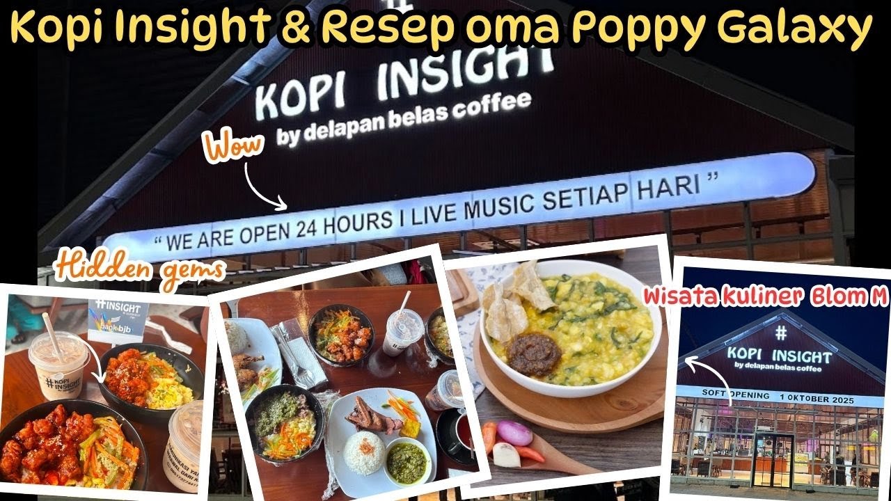Tempat dan makanan wajib di Bekasi, wisata kuliner bekasi viral Kopi insight, resep oma poppy galaxy