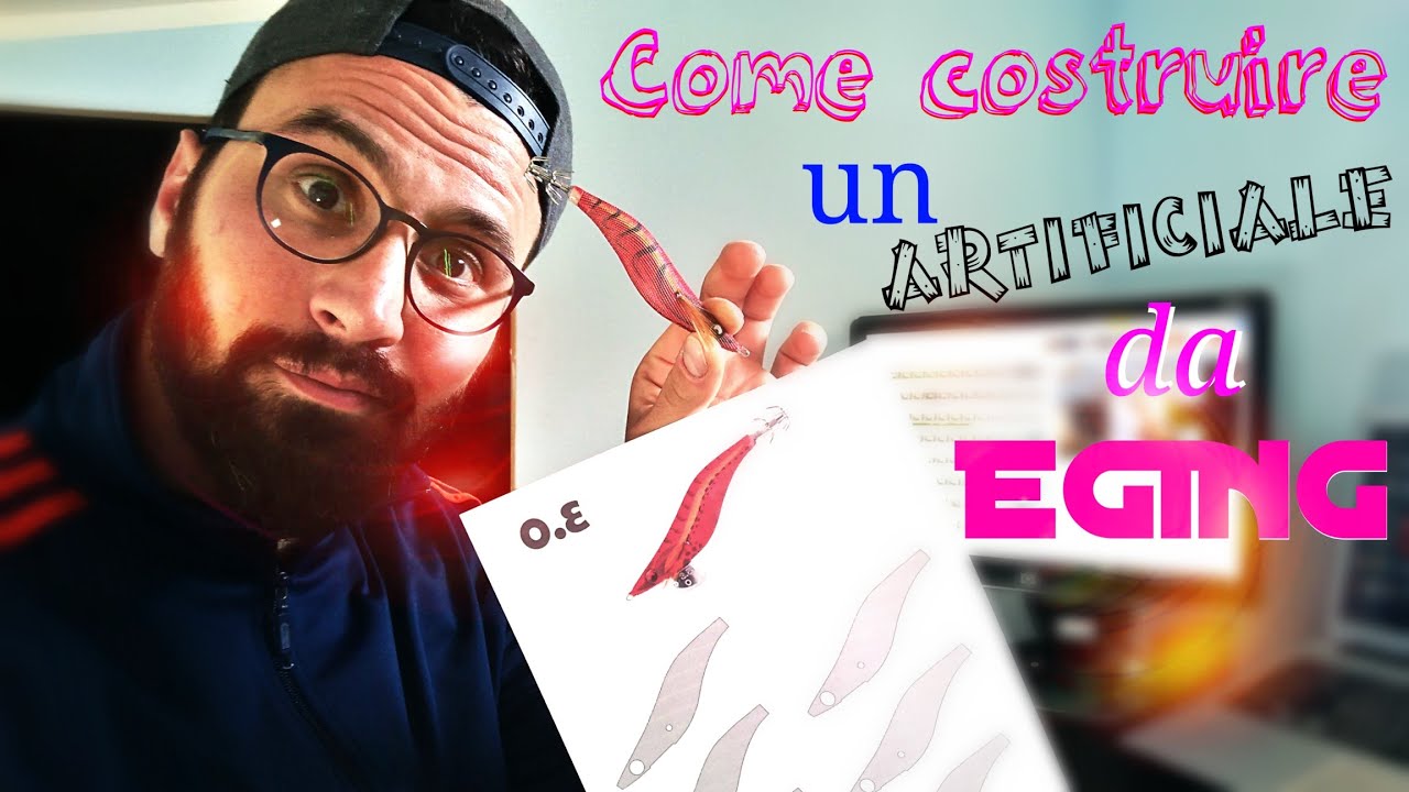 Come Costruire Un Artificiale Da Eging Parte 1: how to Make egi EGING 1