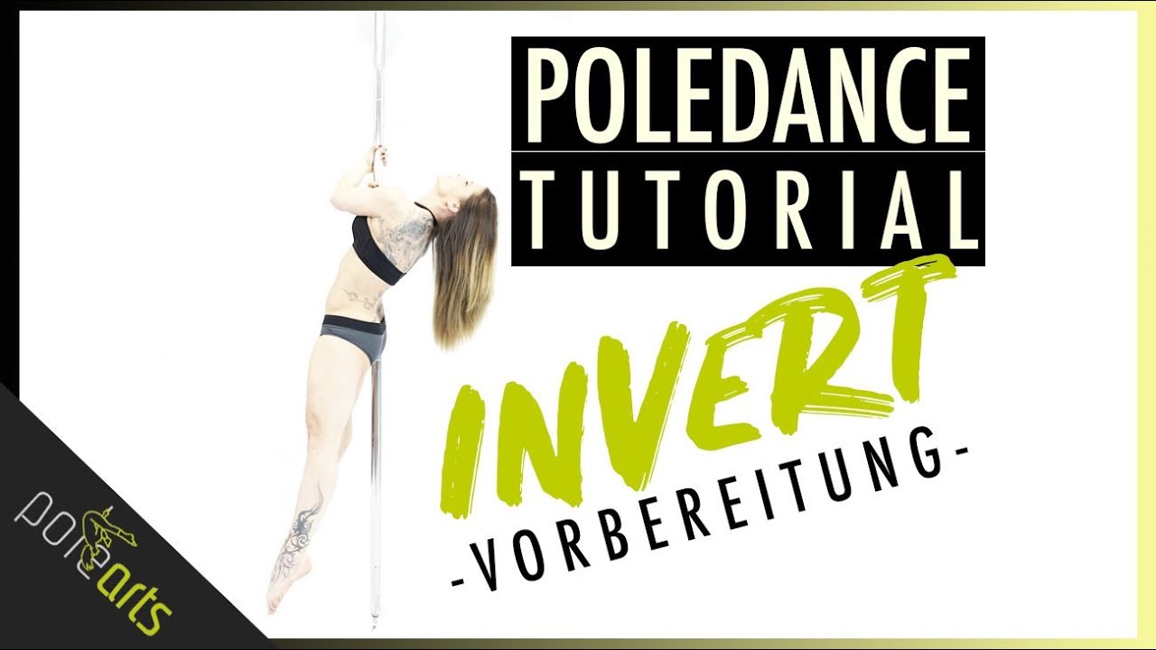 POLE INVERT VORBEREITUNG TUTORIAL // POLE DANCE TUTORIAL DEUTSCH