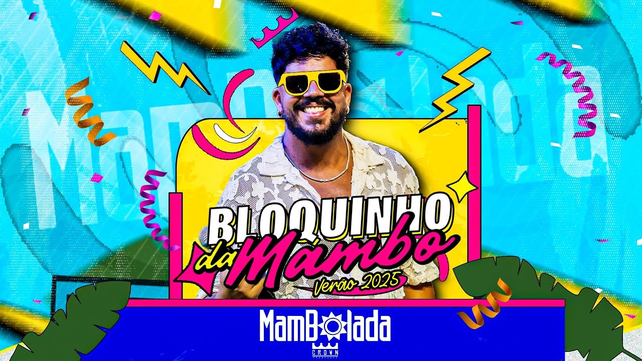 MAMBOLADA - BLOQUINHO DA MAMBO (VERÃO 2025)
