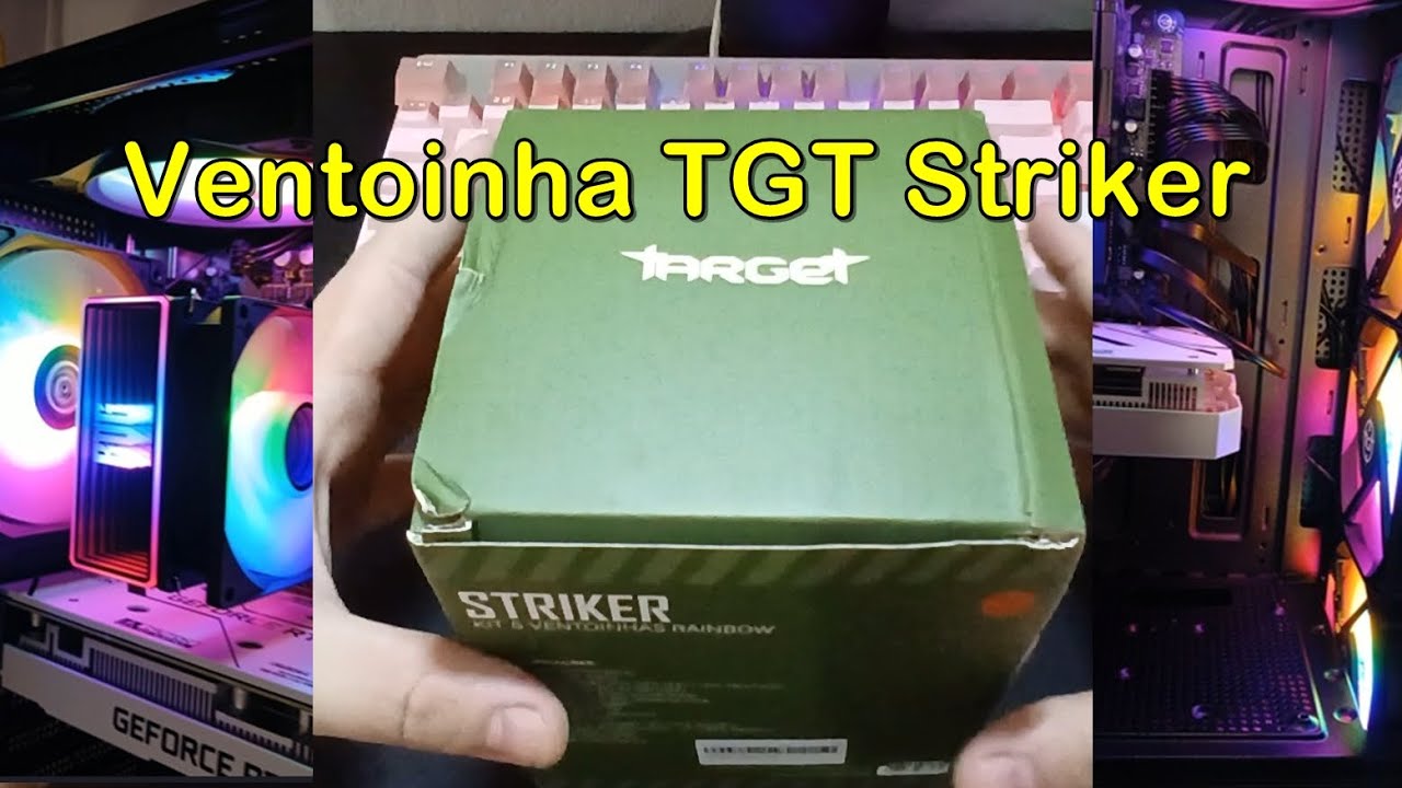 Ventoinha TGT Striker - UNBOXING!!!