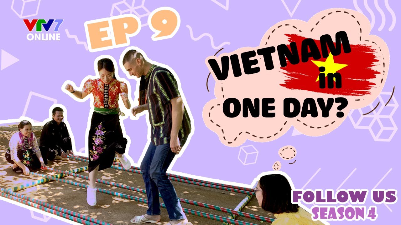 Follow Us mùa 4 - Số 9 | Vietnam in one day? - Có thể đi hết cả Việt Nam trong một ngày không?