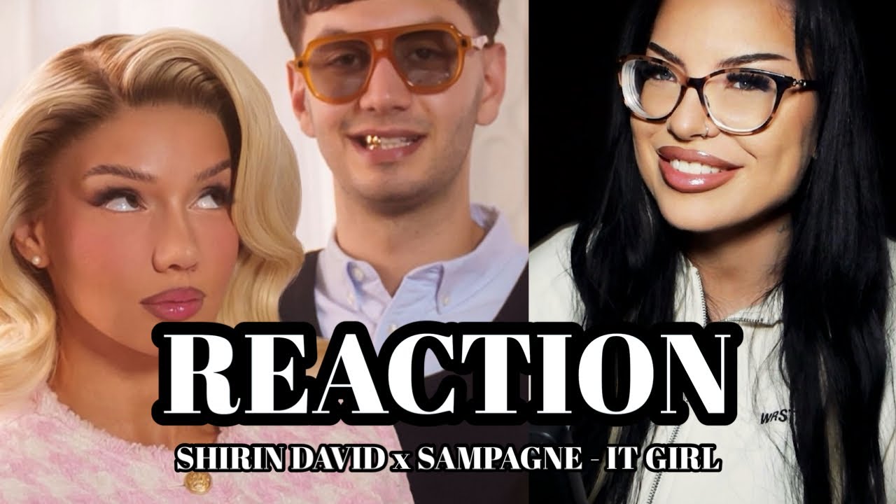 Ftzfrech 💅🏼Shirin David feat. Sampagne - It Girl // REACTION