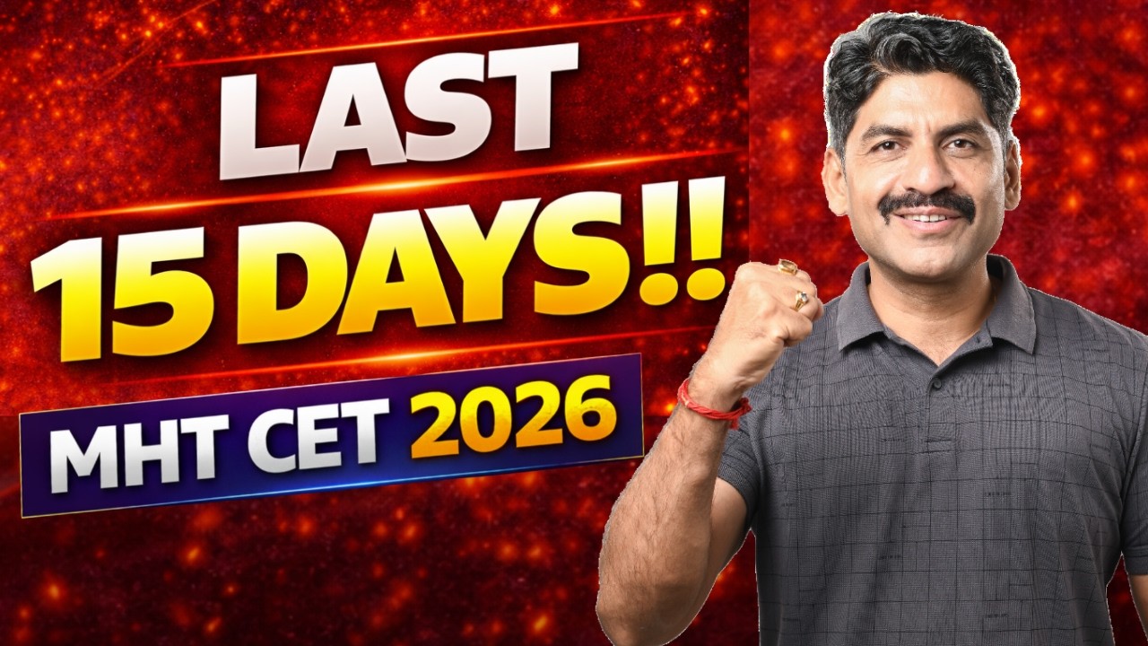 Last 15 Days For MHT CET 2026 | Strategy For Last 15 Days | Sahyadri Tutorials | Mahesh Sir