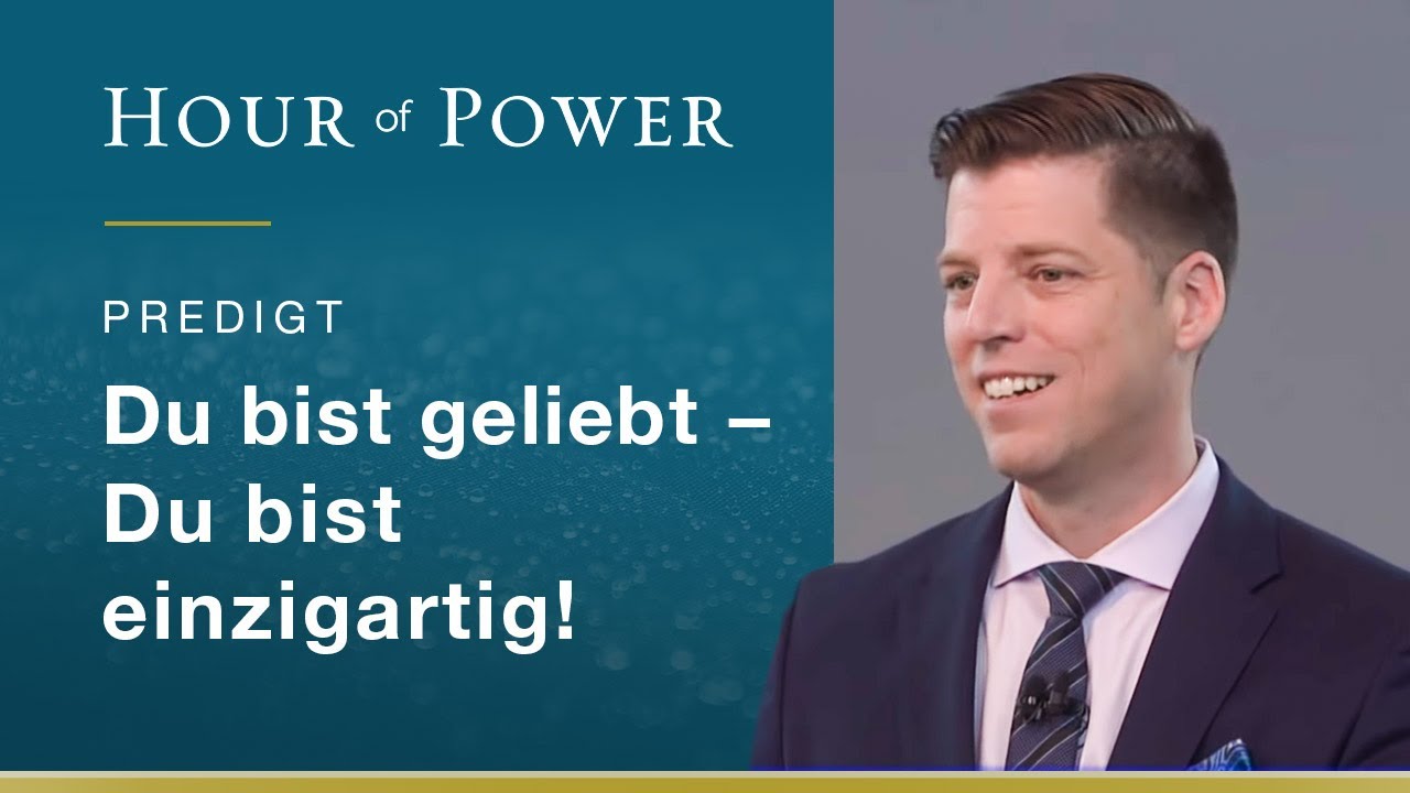 Bobby Schuller: Du bist geliebt - Du bist einzigartig!