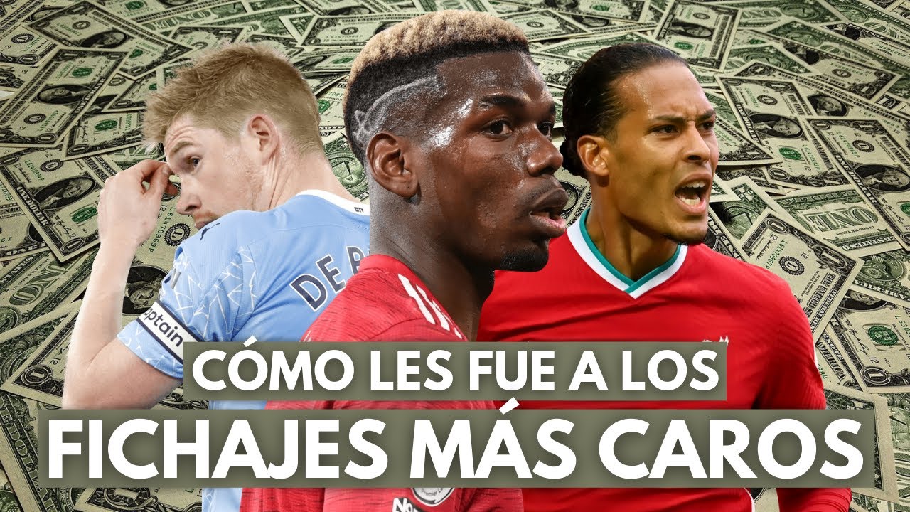 &iquest;C&Oacute;MO LES HA IDO A LOS FICHAJES M&Aacute;S CAROS DE LA PREMIER?