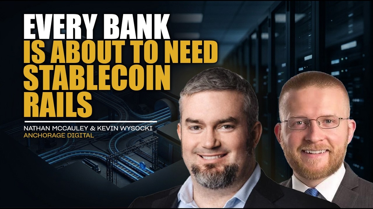 How Anchorage Is Becoming the Infrastructure Layer for TradFi | Nathan McCauley & Kevin Wysocki
