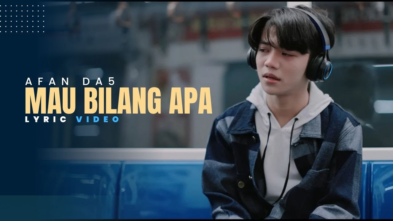 Afan DA5 - Mau Bilang Apa | OST. Magic 5 (Lyric Video)