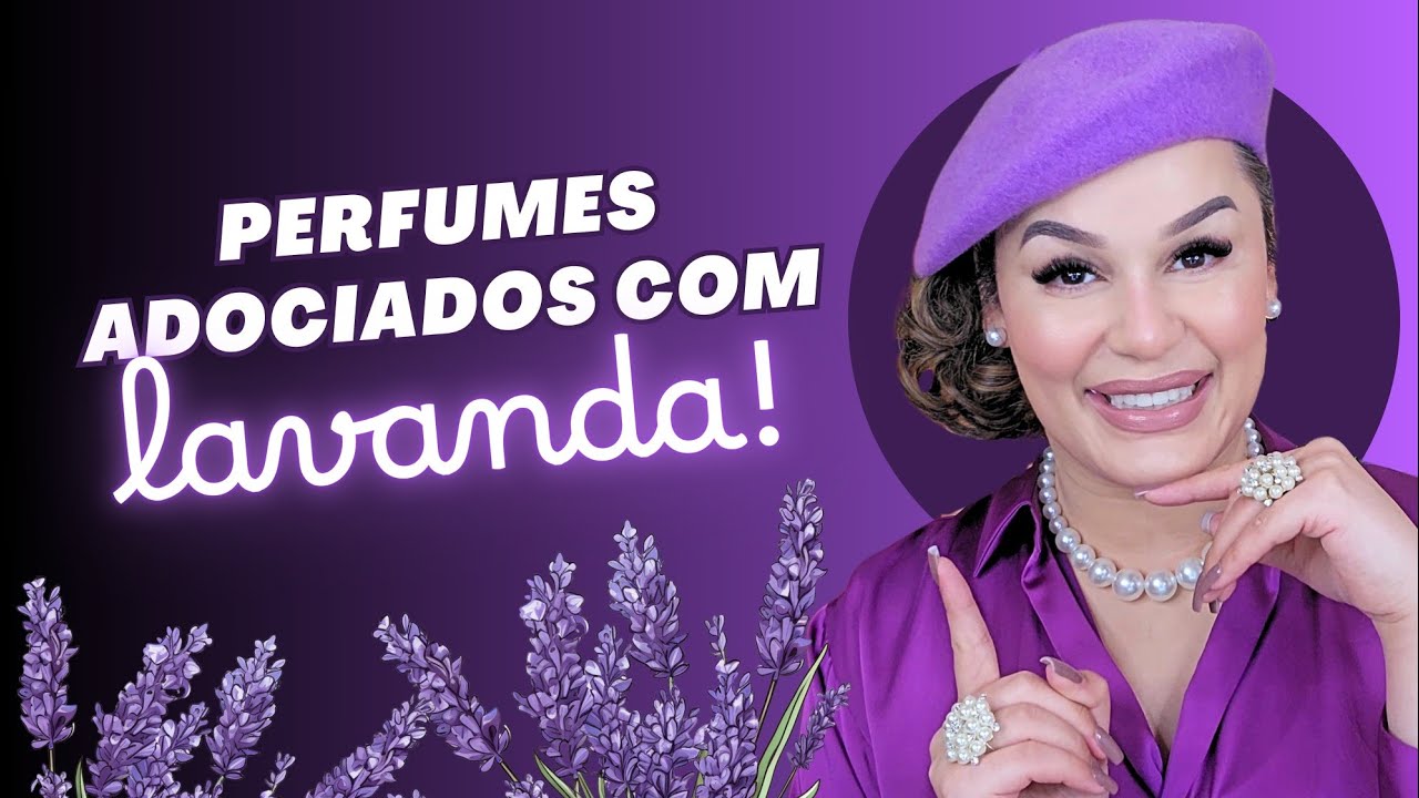 Perfumes para quem AMA a nota de LAVANDA!🪻