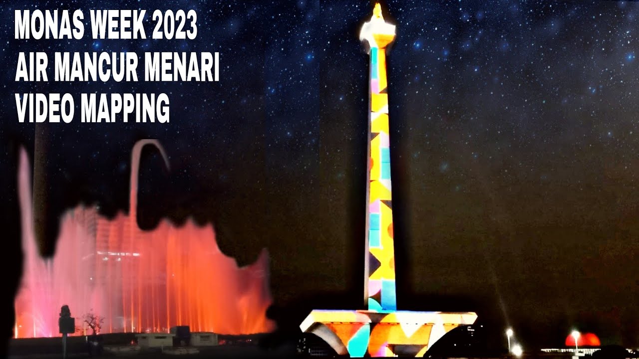 MONAS WEEK 2023 || AIR MANCUR MENARI DAN VIDEO MAPPING MONAS
