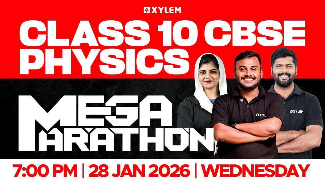 Class 10 CBSE Physics | Mega Marathon | Xylem Class 10 CBSE