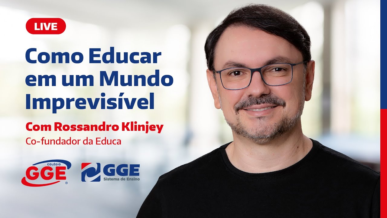 LIVE | Rossandro Klinjey: Como Educar em um Mundo Imprevisível