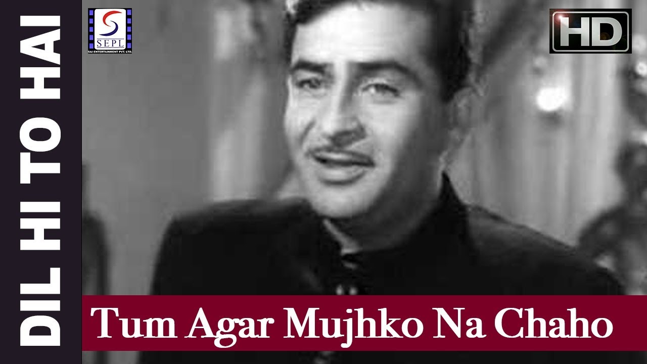 Tum Agar Mujhko Na Chaho To - Mukesh -  Raj Kapoor, Nutan