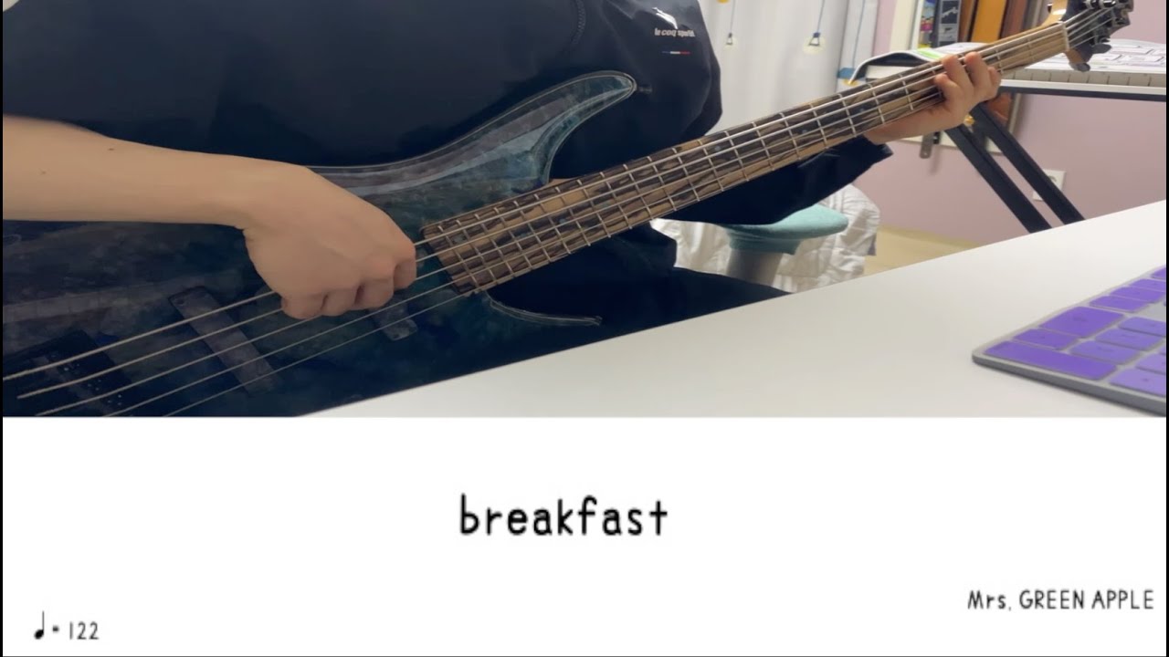 Mrs. GREEN APPLE - breakfast [Bass Tab/ベース TAB譜]