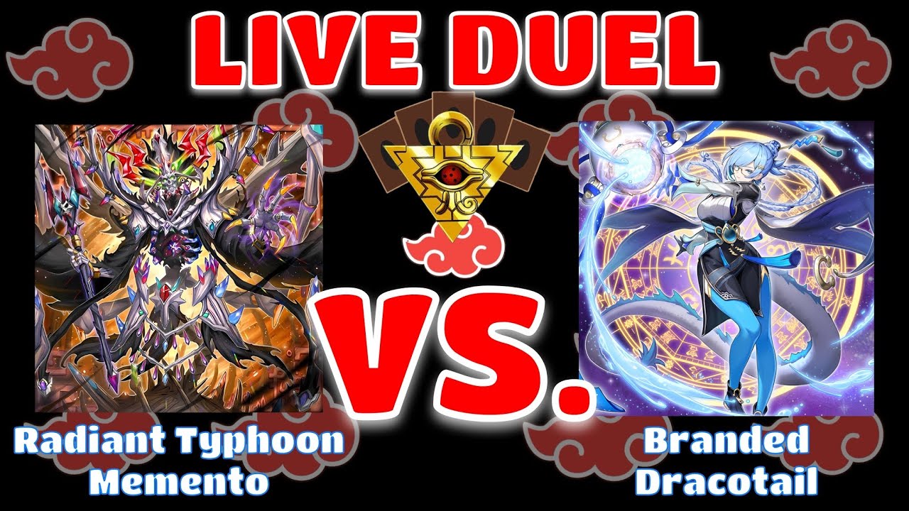 LIVE DUEL! Radiant Typhoon Memento [Roman] VS. Branded Dracotail [Brent]