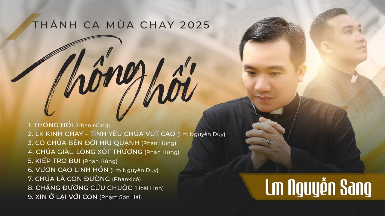 TH&Aacute;NH CA M&Ugrave;A CHAY 2025 - LM NGUYỄN SANG