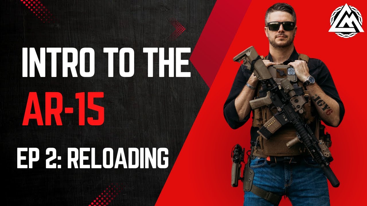 (Серия) Введение в AR15. Эпизод 2: Перезарядка